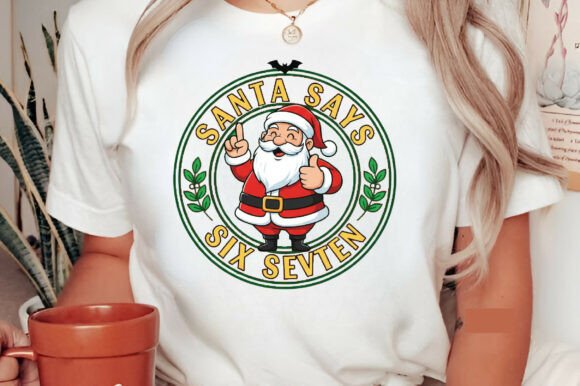 Santa Says Six Seven: Christmas Illustrations